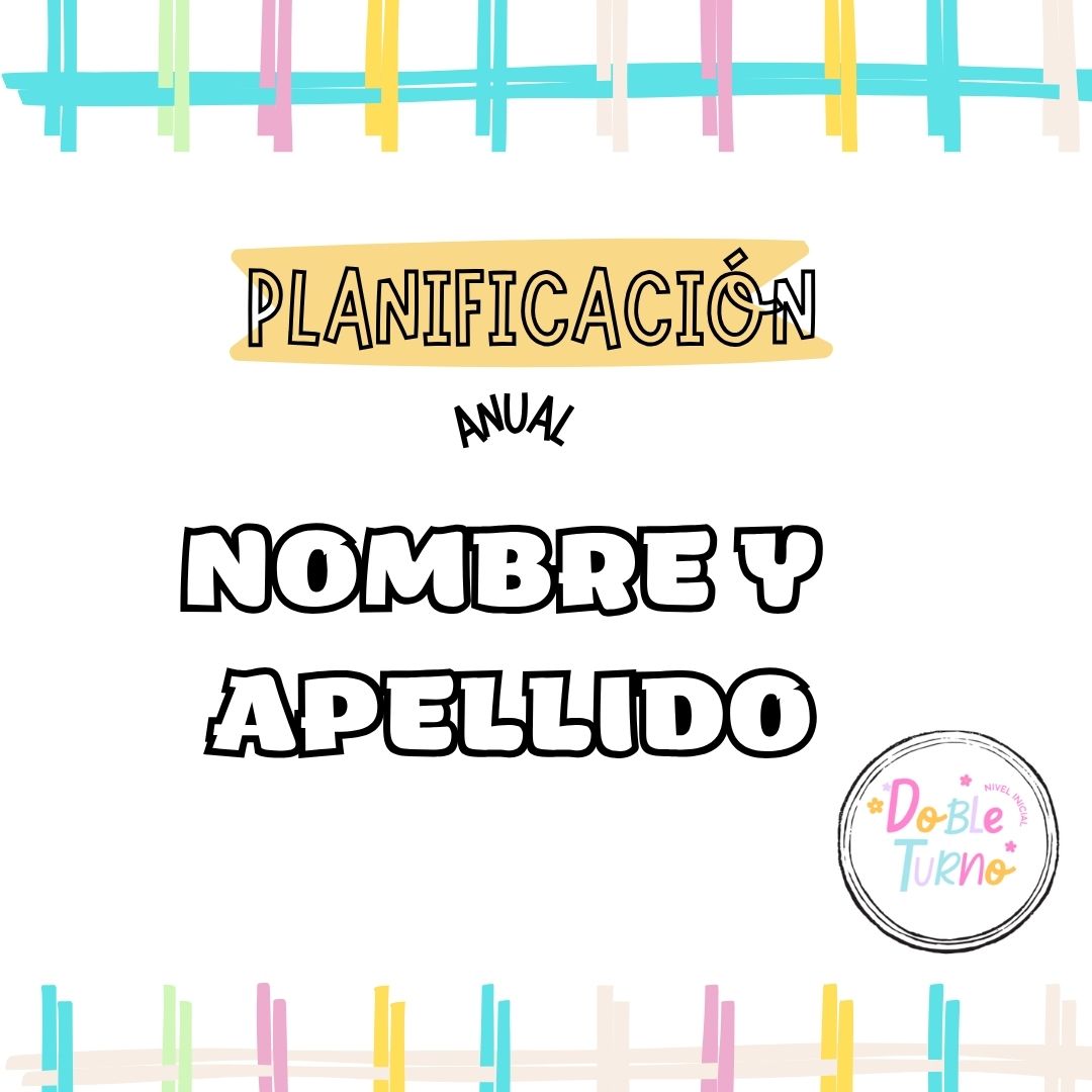 PLANIFICACIÓN ANUAL NOMBRE Y APELLIDO