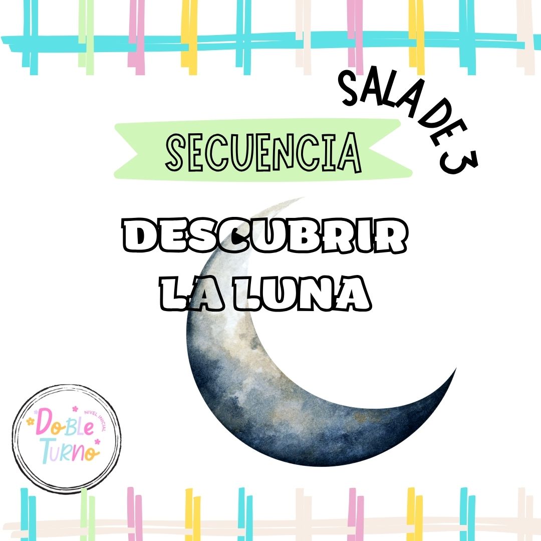 secuencia DESCUBRIR LA LUNA sala de 3
